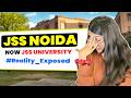 JSS University Noida BTech Reality Check 😱| Courses & Specializations | JEE Cutoff, Fees & Placement