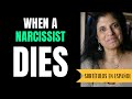 When the narcissist in your life dies...