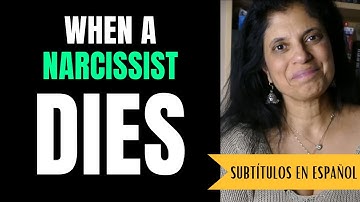 When the narcissist in your life dies...