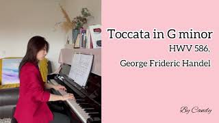 Toccata in G minor, HWV586, George Frideric Handel, ABRSM Grade 5 (2021-2022) | Candy Wang
