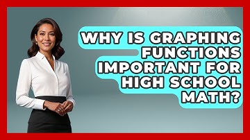 Why Is Graphing Functions Important For High School Math? - Steps to Sophomore Year