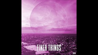 Mayelli - Finer Things ( Official Lyric Video )