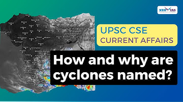 How and why are cyclones named? | UPSC CSE CURRENT AFFAIRS | Ekam IAS