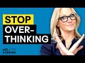 How to stop overthinking everything  mel robbins