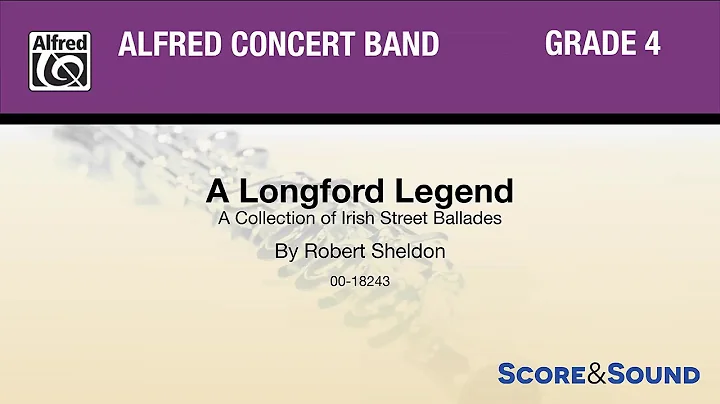 A Longford Legend, by Robert Sheldon  Score & Sound