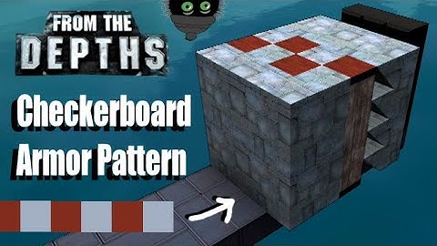 Checkerboard Armour Pattern! ⬛⬜⬛⬜ From the Depths Tutorial (OUTDATED)