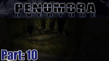 Penumbra: Overture - part 10 - WORM RESEARCH
