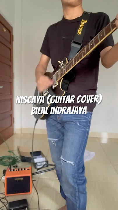 Niscaya (guitar cover) - Bilal Indrajaya #bilalindrajaya #niscaya #guitarcover