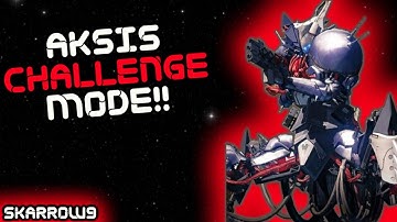 Aksis Challenge Complete Guide!!