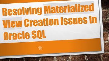 Resolving Materialized View Creation Issues in Oracle SQL