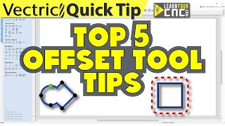 TOP 5 Offset Tool Tips  Vectric VCarve, Aspire, & Cut2D Quick Tip