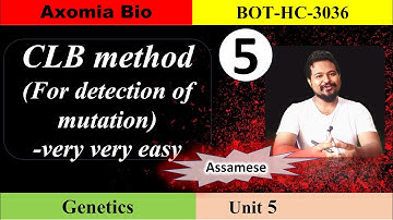 CLB (detection of mutation)| Very Easy|L5| Genetics| GU botany| Dr Rajib Borah| Assamese| Axomia Bio