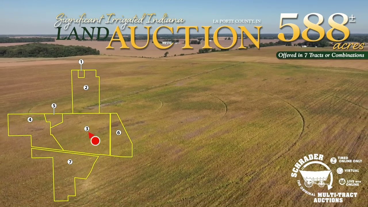 LAND AUCTION 588+/ ACRES IN 7 TRACTS OR COMBINATIONS LAPORTE COUNTY