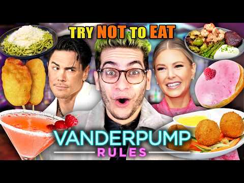 Try Not To Eat - Vanderpump RULES | People Vs. Food