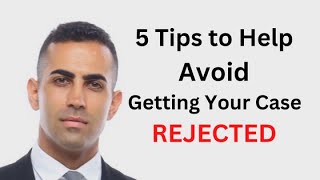 5 Tips to Help Avoid Getting Your Immigration Case REJECTED