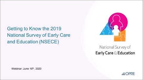 Getting To Know the 2019 National Survey of Early Care and Education (NSECE)
