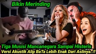Terlalu Jenius ‼️3 Musisi Sampai Histeris Ternyata Versi Akustik Alip BaTa Lebih Enak Dari Aslinya.