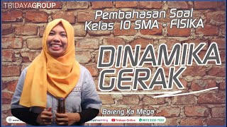 10th Grade High School - Physics - Dynamics of Motion - Bimbel Tridaya Online
