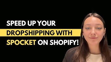 Speed Up Your Dropshipping with Spocket on Shopify!