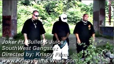 Joker Ft. Bullet & Juice - SouthWest Gangstaz