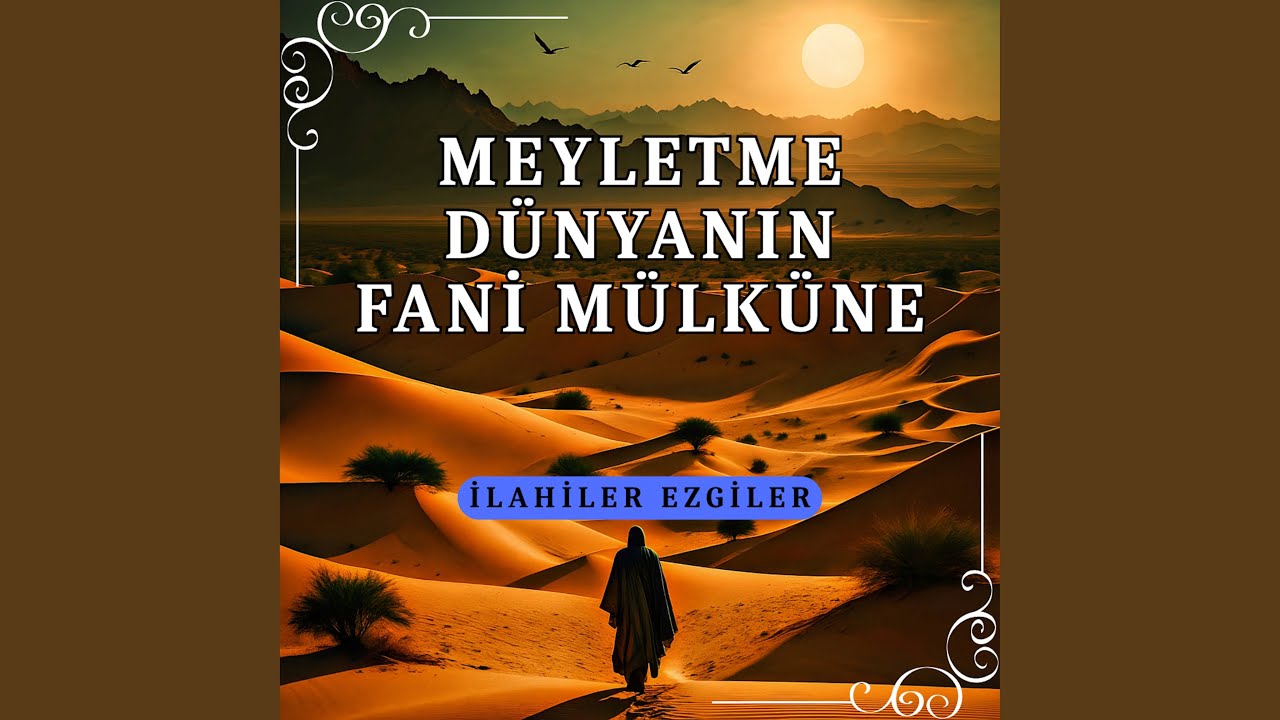 Meyletme Dünyanın Fani Mülküne