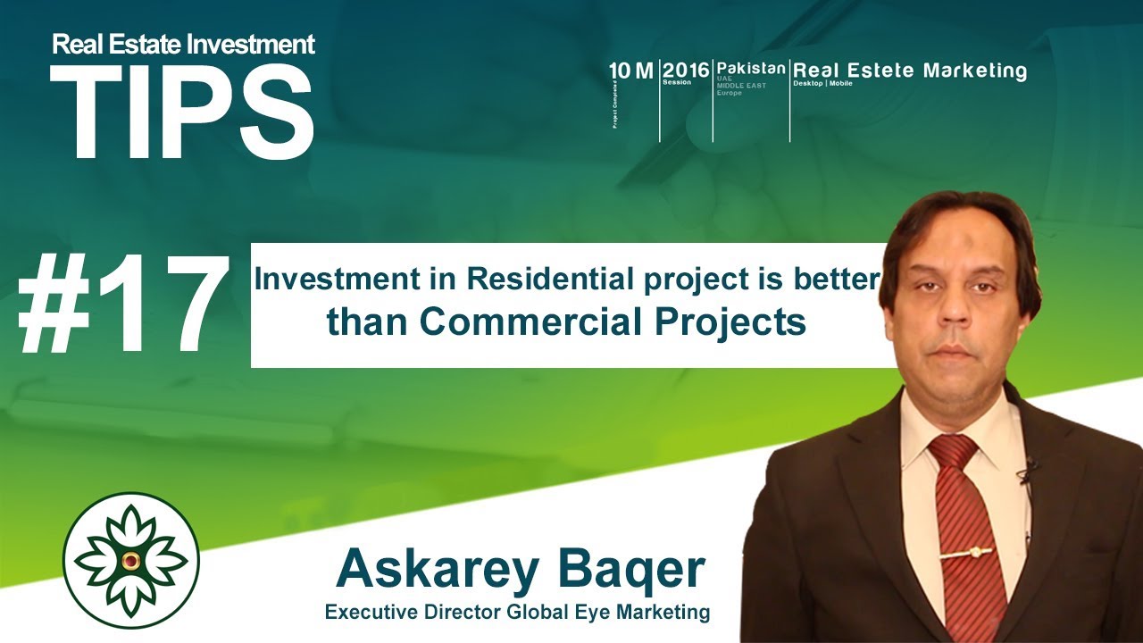 Investment in the residential projects is better than commercial