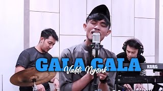 Valdy Nyonk Cover Gala Gala | audio