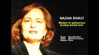 Nazan Sivaci Mâdem Ki Gidiyorsun Bırakıp Burda Beni