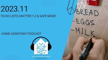 Home Assistant 2023.11: Exploring Matter 1.2 and To-Do Lists | Home Assistant Podcast