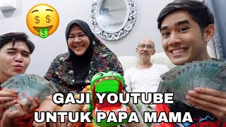 GAJI YOUTUBE UNTUK PAPA MAMA 😂