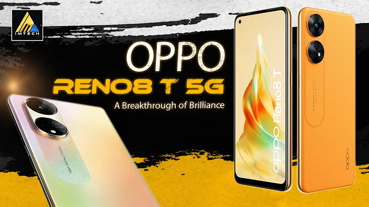 OPPO Reno8 T 5G Curved AMOLED, 108MP Camera, 40x Microlens, and MORE! A Breakthrough of Brilliance