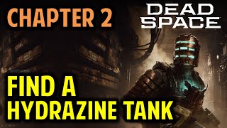 Chapter 2 Find A Hydrazine Tank Dead Space Remake 2023