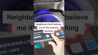 Neighbours Dont Believe Me Its Washing Machine Daily Dose