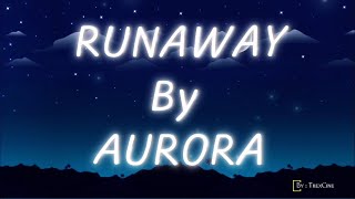 Runaway [ AURORA ] / Slowed and Reverb / Lyrics 🦋