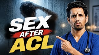 Sex After ACL Surgery: When Is It  Safe? | Orthopaedic  Explains”