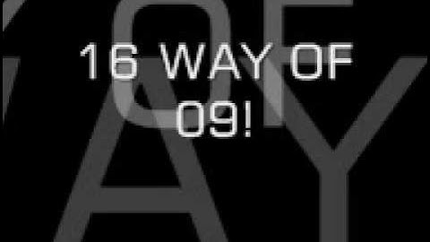 16 Way Of o9!