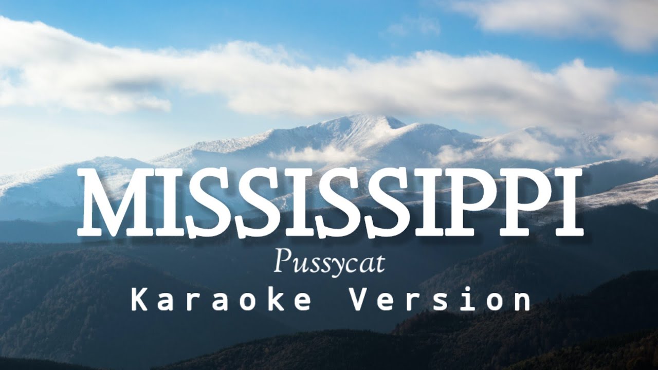 Mississippi - Pussycat Karaoke Version