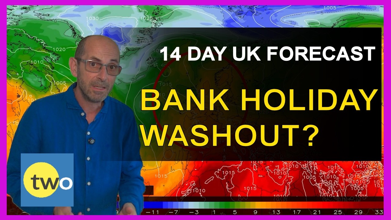 UK 14 Day Weather: Thunderstorms and an Unsettled Bank Holiday Weekend