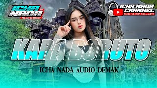 DJ TRAP KARA BORUTO || ICHA AUDIO DEMAK