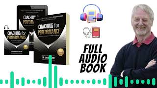 Coaching for Performance, 5th Edition Sir John Whitmore SUPERBbooks Audio Book Complete Full