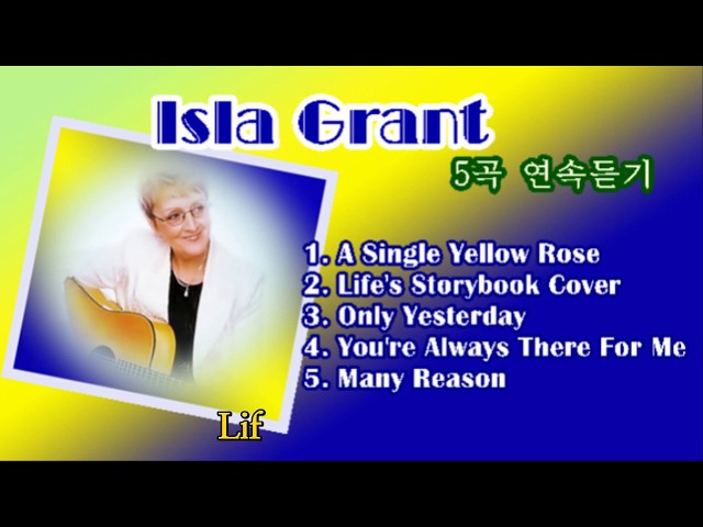 Isla Grant 5곡 연속듣기 class=