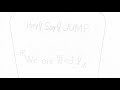 Hey!Say!JUMP『We are 男の子!』