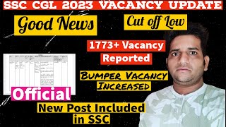 SSC CGL 2023 Vacancy Increased  || 1173+ New Vacancy Reported in SSC CGL 2023  || Cut off Low 