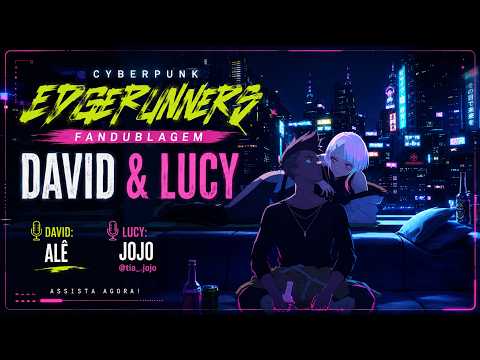 CYBERPUNK: EDGERUNNERS | FANDUBLAGEM PT-BR ft. @tia_jojo