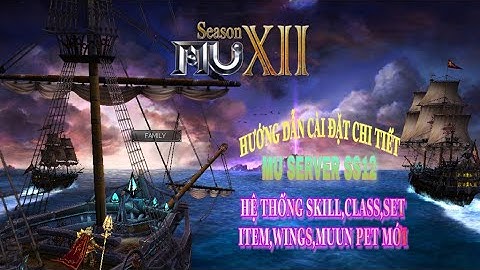 Hướng dẫn cách cài đặt server MU Offline SS12 mới nhất 2020 chi tiết dễ hiểu ai cũng cài thành công