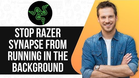 How To Stop Razer Synapse From Running In The Background (Easy Guide)