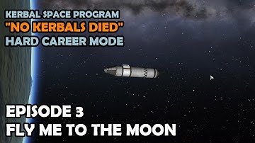 FLY ME TO THE MOON | Hard KSP Career Mode | Episode 3 "No Kerbals Died" | Kerbal Space Program