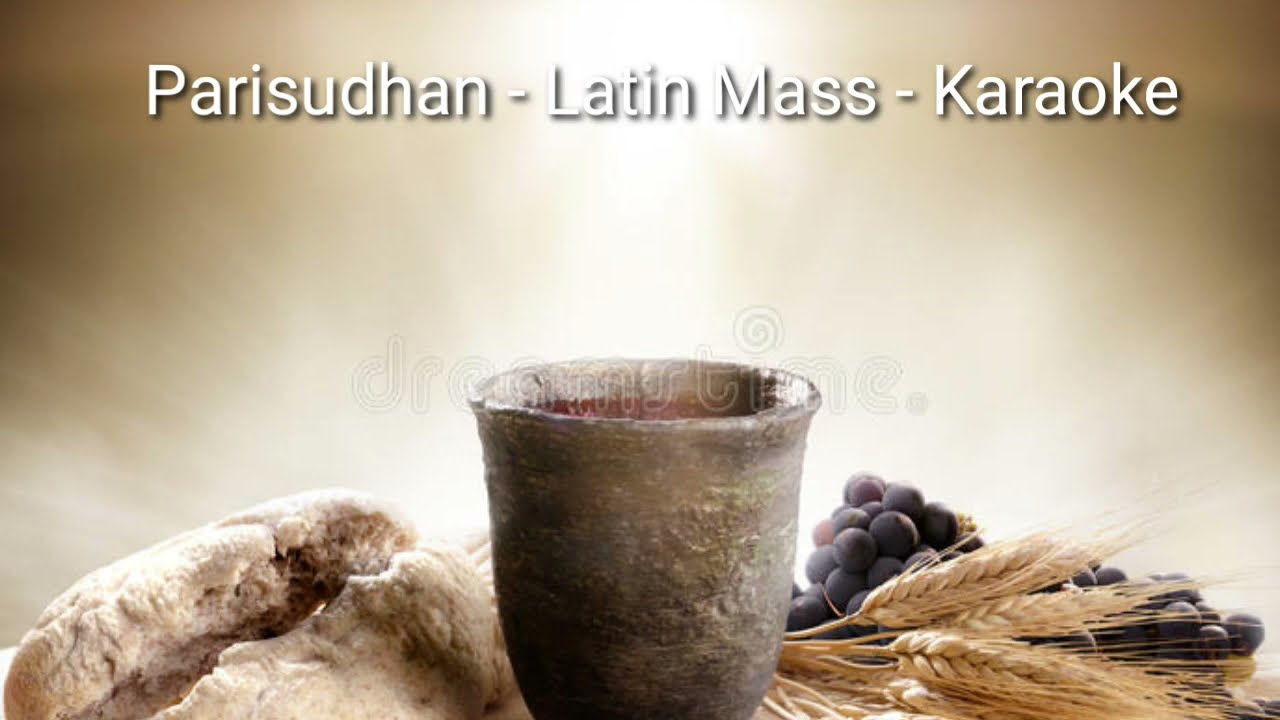 Parisudhan   Sainyangalthan Karthavam Daivam Parisudhan   Latin Mass   Karaoke