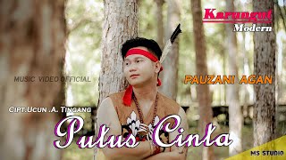 Putus Cinta * PAUZANI AGAN * Karungut Modern M/V  #karungutdayak