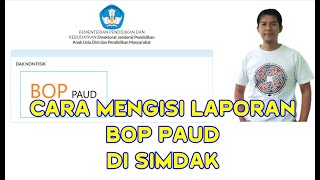 CARA MENGISI LAPORAN BOP PAUD DIKMAS DAN RKAS 2021 | FULL VERSI